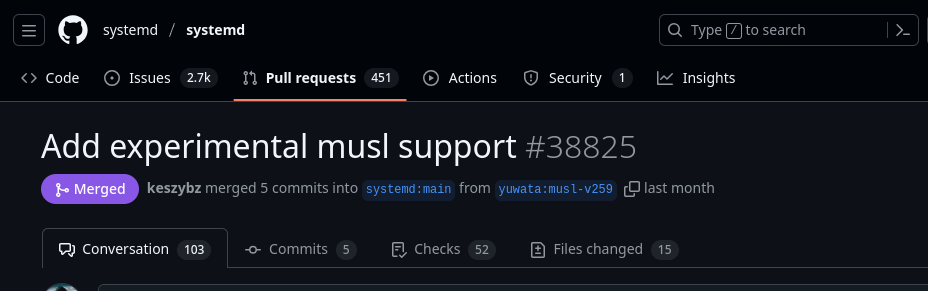 A pull request named "Add experimental musl support" merged in the systemd github repo